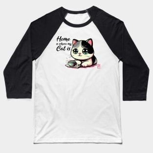 HOME is where my CAT is - I Love my cat - 2 Baseball T-Shirt